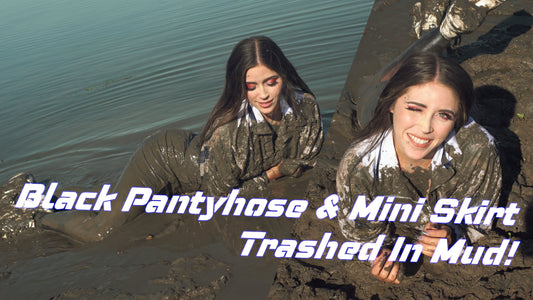EP49: Black Pantyhose & Mini Skirt Destroyed In Mud