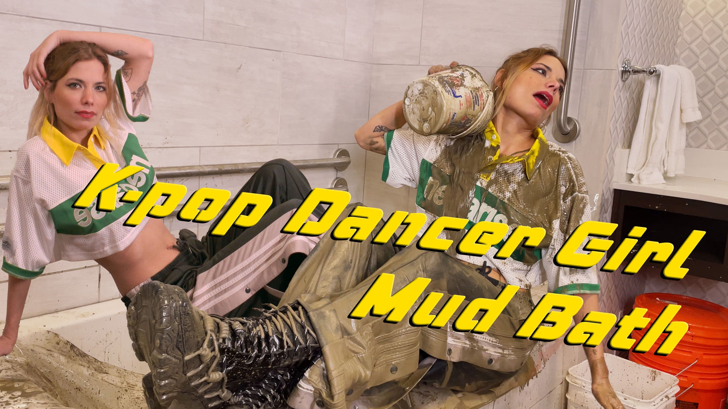 EP11: K-pop Dancer Girl Taking a Muddy Bath